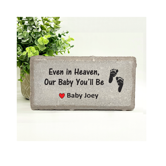 Baby Memorial Stone - "Even in heaven, Our baby you’ll be"