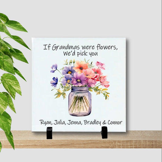 If Grandmas Were Flowers, We'd Pick You, 8" x 8" Personalized Tile, Custom gift for grandma, Custom Tile with Stand
