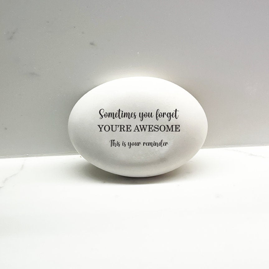 Motivational Stone, Sometimes you forget you're awesome...This is your reminder, Desk Decor, Inspirational Stone, Support stone
