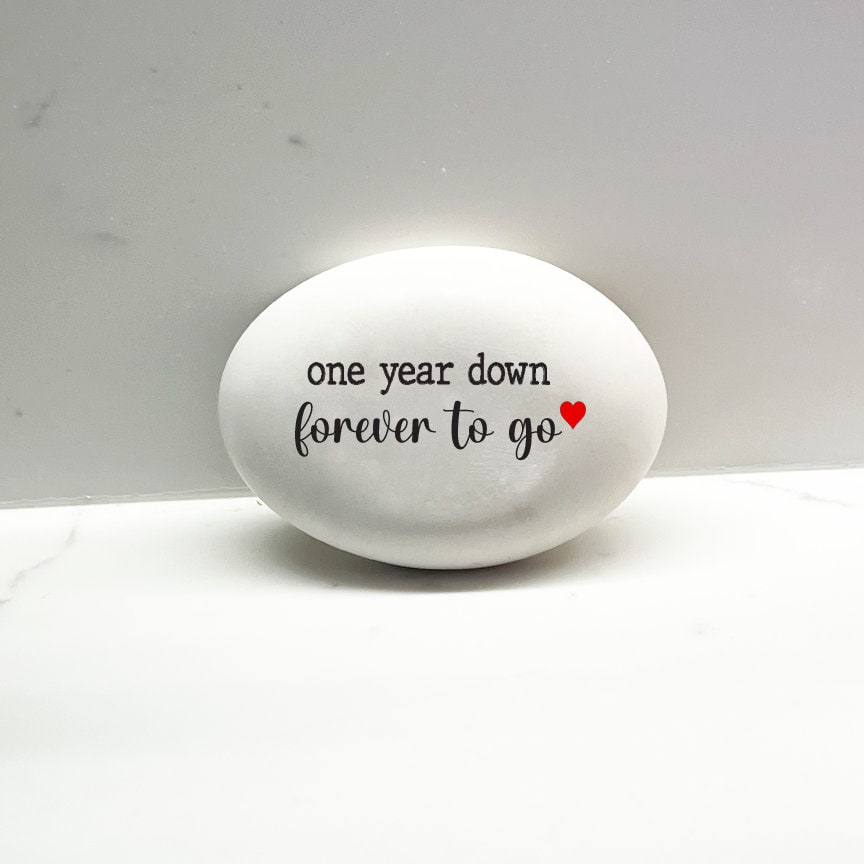 one year down. forever to go, one year anniversary gift, custom stone, 1st anniversary gift for husband, for wife anniversary stone