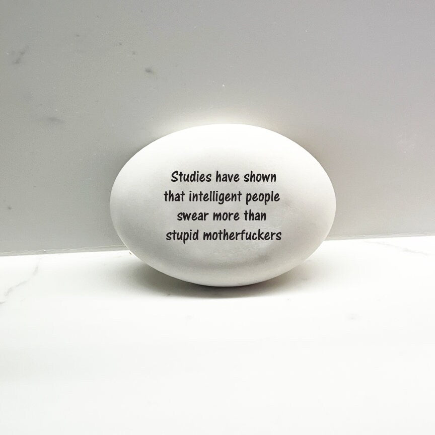 Funny gift for people who swear a lot! Intelligent people swear more than stupid motherfuckers. Cutom desk stone. Unique gift