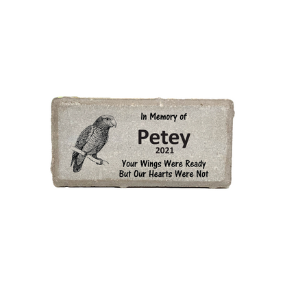 Parrot Memorial Stone - Your Wings Were Ready But Our Hearts Were Not