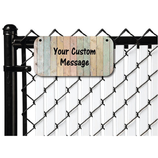 Custom fence sign - 5" x 10" Personalized Sign