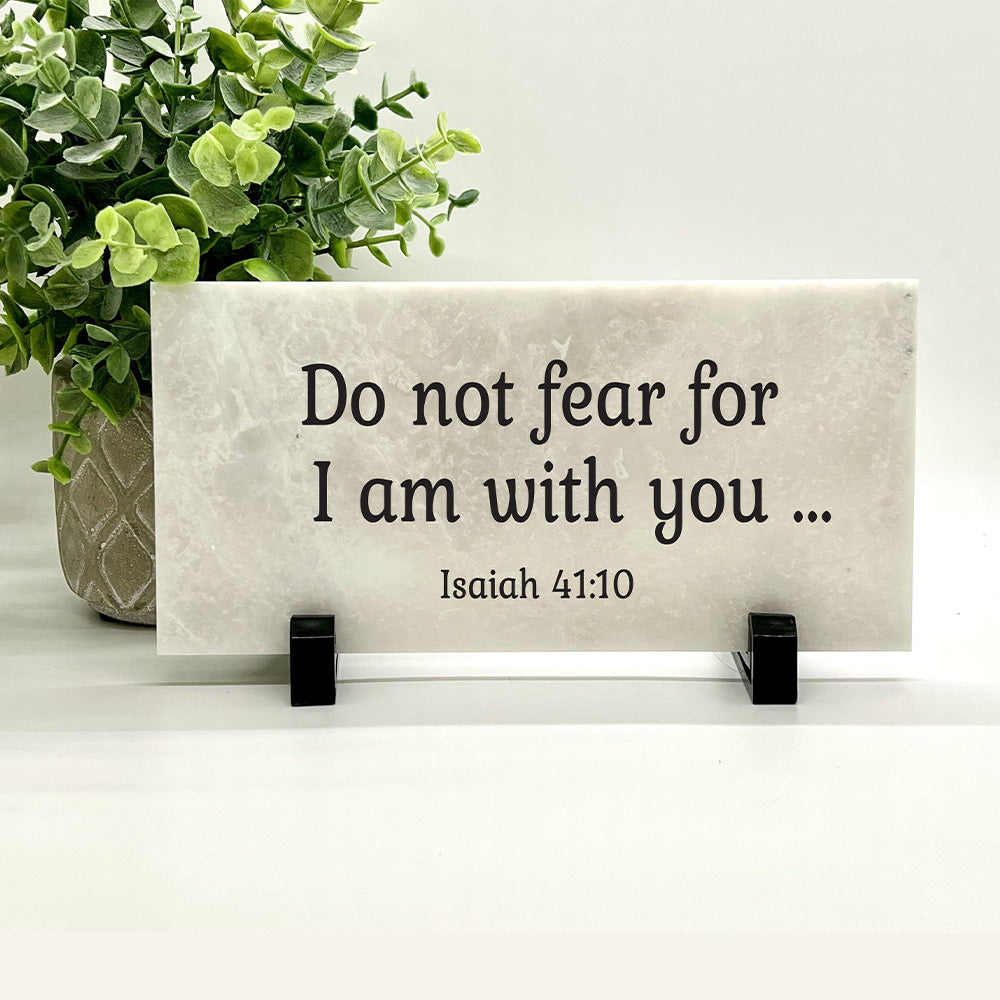 Do not fear for I am with you....Isaiah 41 10. Christian Art Scripture. Home or Garden Decor. Bible Passage Gift Plaque. Stone Choice