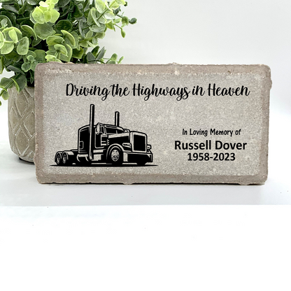 Memorial Stone - Sympathy Gift - Bereavement Gift - Truck Driver Memorial - Semi Truck Memorial Gift - Driving the Highways in Heaven