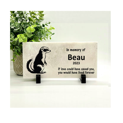 Ferret Memorial Stone - If love could have saved you, you would have lived forever