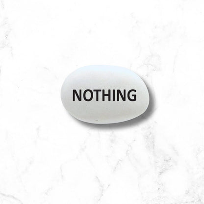 NOTHING stone, NOTHING is written in stone... funny gift stone, small gift stone, desktop stone, custom stone with NOTHING printed on it