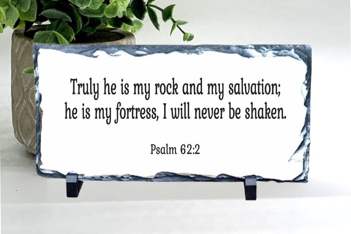 Psalm 62:2 Stone. Custom Christian Art for Home or Garden Decor. Bible Passage Gift Plaque. Choice of Stone- Religious Gift Stone