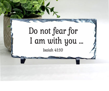 Do not fear for I am with you....Isaiah 41 10. Christian Art Scripture. Home or Garden Decor. Bible Passage Gift Plaque. Stone Choice