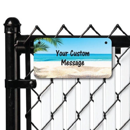 Custom Aluminum fence sign - 3" x 6" Personalized Aluminum Sign - Hang from 2 pre-drilled holes - Choice of Wording and Font - beach theme