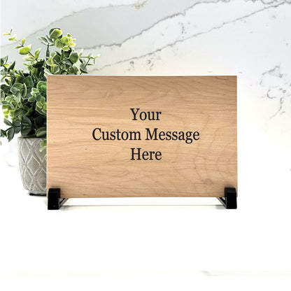 Personalized Wood Sign - Custom 8.5"x5.5" Wood Sign with stand, Choice of Wording & Font, Personalized Gift for any occasion
